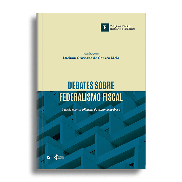 Debates sobre federalismo fiscal: à luz da reforma tributária do consumo no Brasil