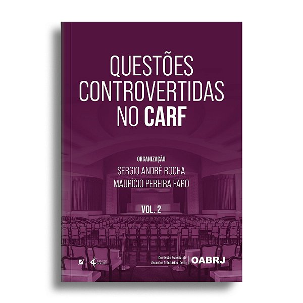 Questões controvertidas no CARF - Vol.2