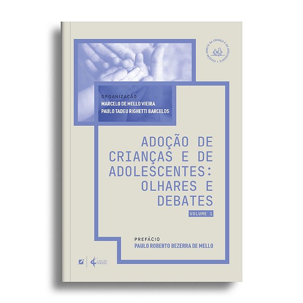 Adoção de crianças e de adolescentes: olhares e debates