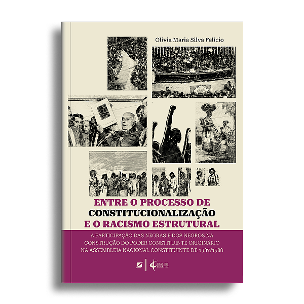 Entre o processo de constitucionalização e o racismo estrutural