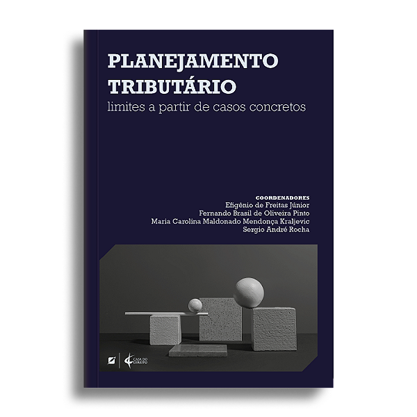 Planejamento tributário: limites a partir de casos concretos