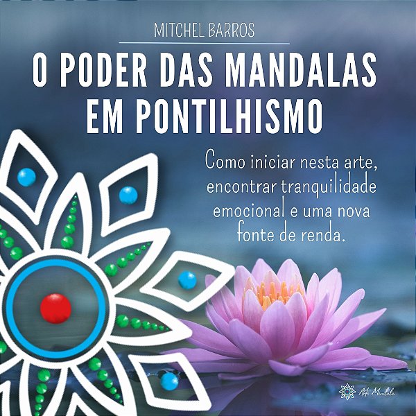 O PODER DAS MANDALAS EM PONTILHISMO - E-BOOK DIGITAL