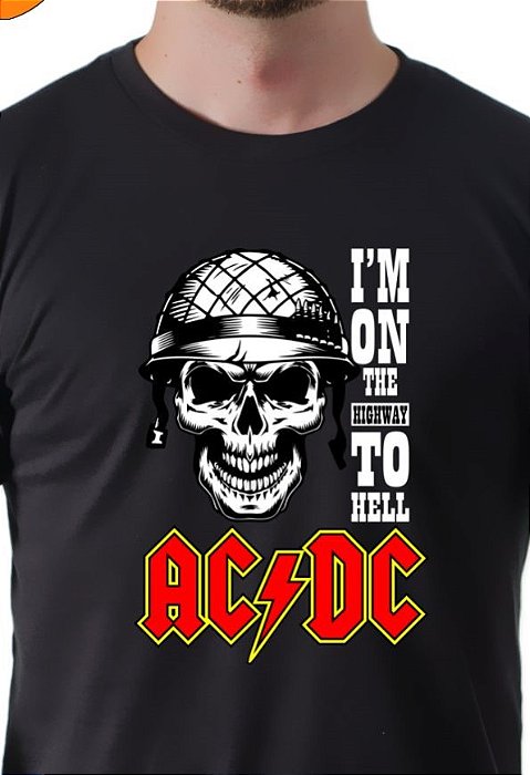 Camiseta AC DC - HIGHWAY TO HELL - ROCK - 100% Algodão - Chemise Brasil  Camisetas Personalizadas