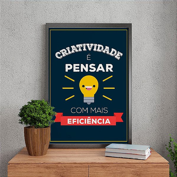 Quadro Decorativo Frases Criatividade É Pensar