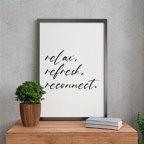 Quadro Decorativo Frases Relax Refresh Reconnect