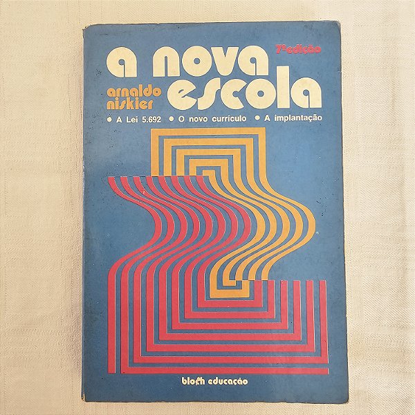 A Nova Escola - Arnaldo Niskier - 7ª Edição