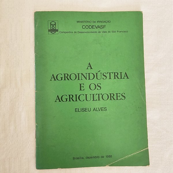 A Agroindústria e os Agricultores - Eliseu Alves