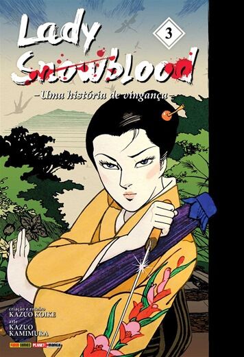 Lady Snowblood: Uma História De Vingança - Volume 3