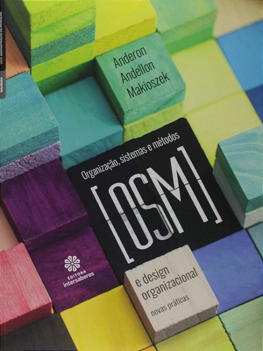 Organização, sistemas e métodos (OSM) e design: Novas práticas