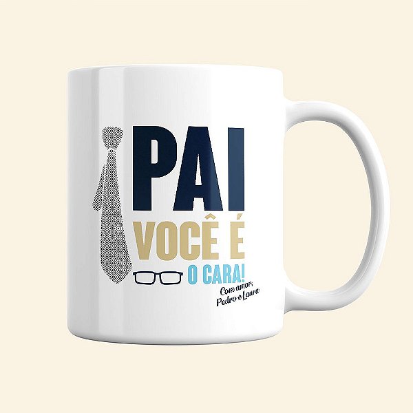 Caneca de Pai Personalizada | Caneca Pai Você é o Cara!