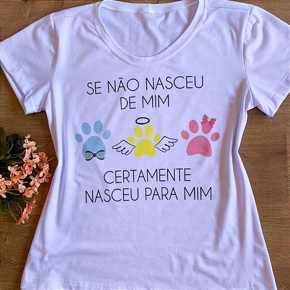 T-Shirt Certamente Nasceu para Mim