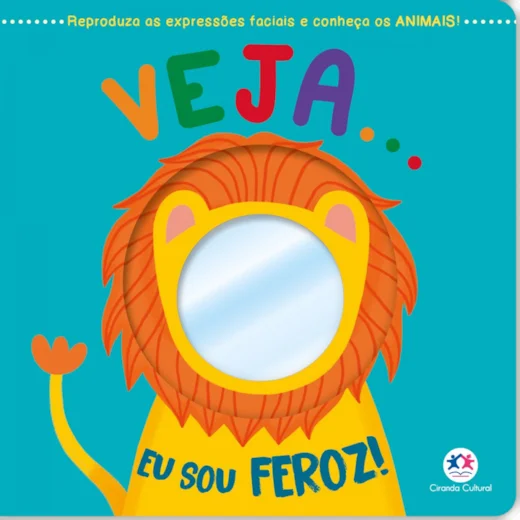Veja... Eu sou feroz!