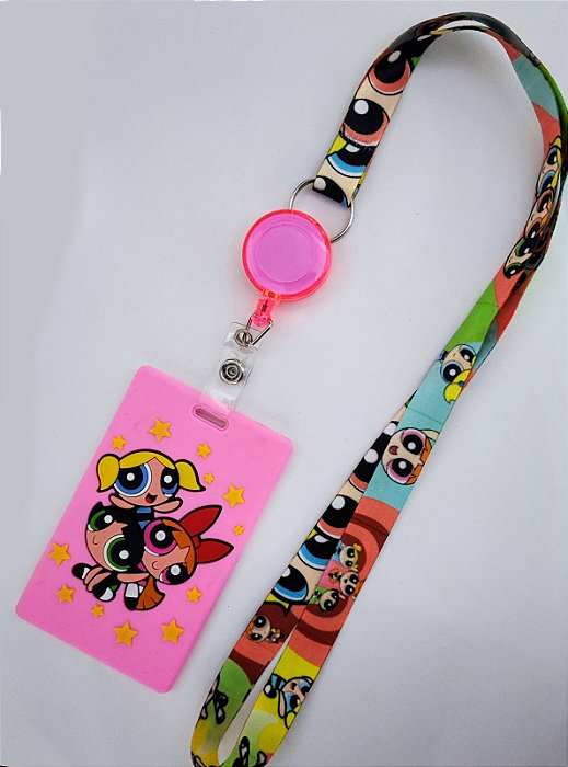 Kit Cordão + Porta Crachá Retrátil + Porta Cartão Emborrachado Meninas Superpoderosas