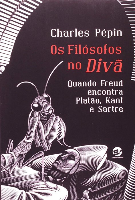 Filosofos no DivaQuando Freud Encontra Platão, Kant e Sartre