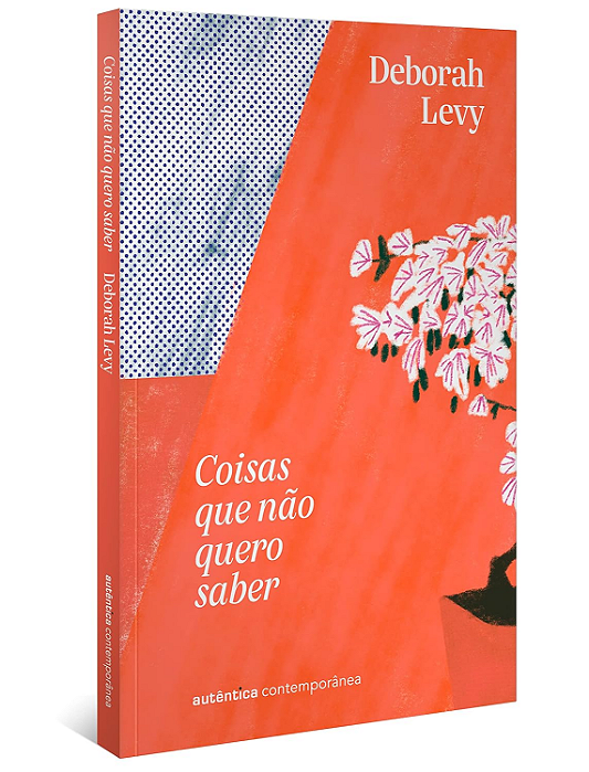 Coisas que não quero saber (Trilogia Autobiografia Viva, vol. 1): Uma resposta ao ensaio "Por que escrevo", de George Orwell