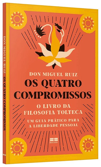 Os quatro compromissos: O livro da filosofia Tolteca