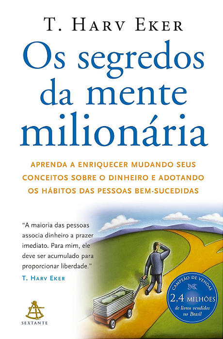 Os segredos da mente milionária: Aprenda a enriquecer mudando seus conceitos sobre o dinheiro e adotando os hábitos das pessoas bem-sucedidas Capa comum