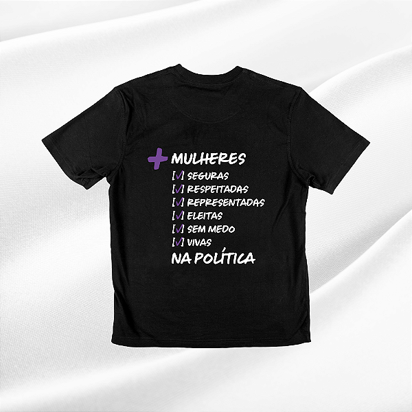 Camiseta  + Mulheres na Política