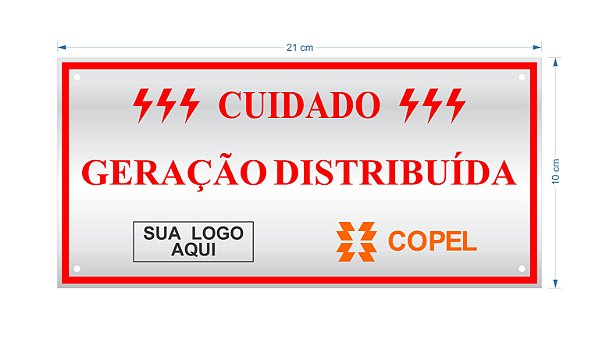 Placa em Alumínio 21cmX10cm Cuidado Geração Distribuída Copel c/ Sua Logomarca (10un) (SKU 0000000602990)