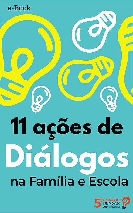 11 ações de  Diálogos  na Família e Escola [GRATUITO]