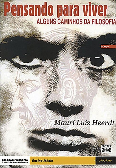 Pensando para Viver Alguns Caminhos da Filosofia