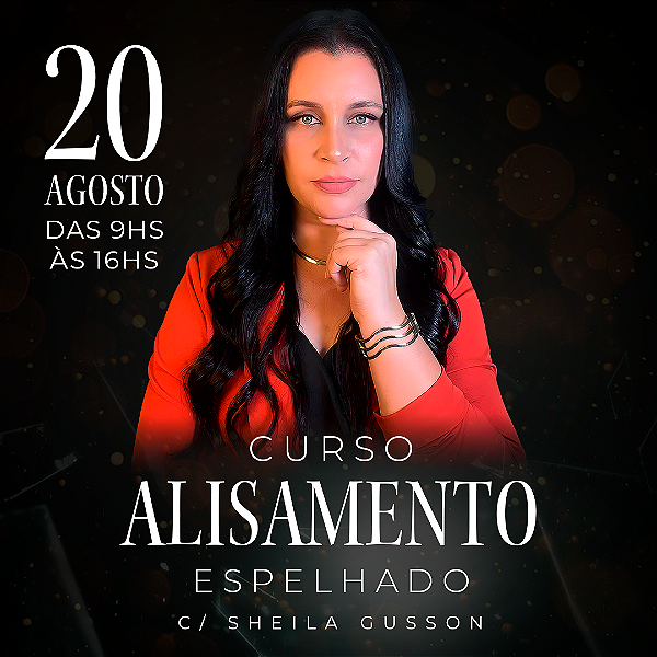Curso Presencial – Alisamento Espelhado Flesh Liss com Sheila Gusson
