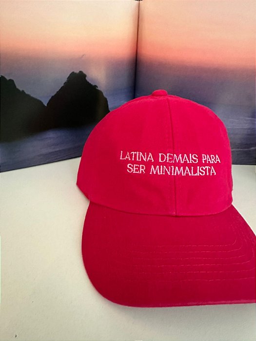 Boné "Latina demais para ser minimalista"