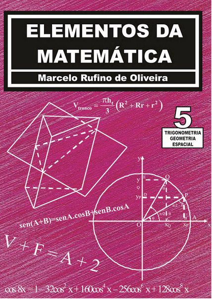 8. Elementos da Matemática - Volume 5 - Trigonometria e Geometria Espacial_