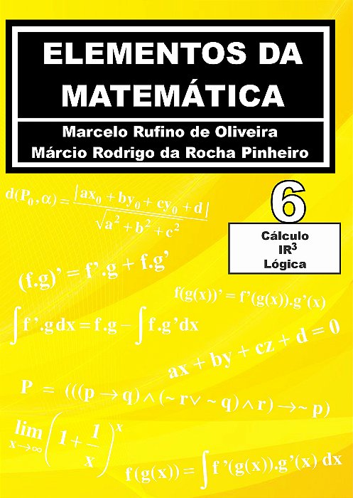 8.  Elementos da Matemática - Volume 6 - Cálculo, IR3 e Lógica