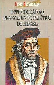 Introdução ao pensamento político de Hegel - Denis Rosenfield