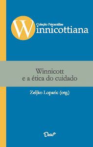 Winnicott e a ética do cuidado -