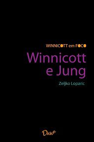 Winnicott e Jung - Zeljko Loparic