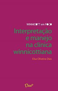 Interpretação e manejo na clínica winnicottiana -