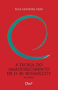 Teoria do amadurecimento de D. W. Winnicott, A - 4ª ed. -