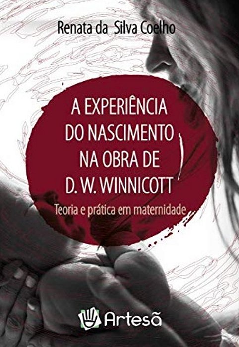 A experiência do nascimento na obra de D. W. Winnicott