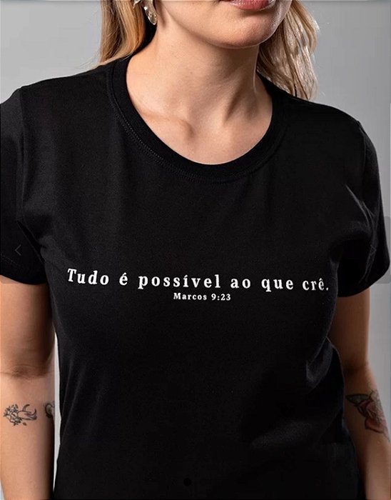 T-Shirt feminina Tudo é possível