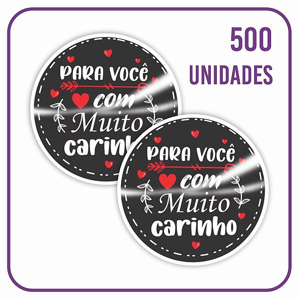 Etiqueta Adesiva Redonda - 002 Para Você Carinho - 500 Unidades (MC)
