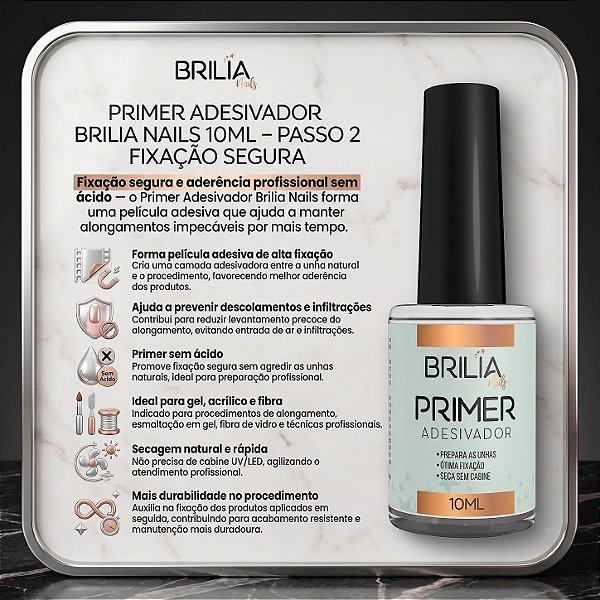 PRIMER ADESIVADOR BRILIA NAILS 10ML – PASSO 2 FIXAÇÃO SEGURA