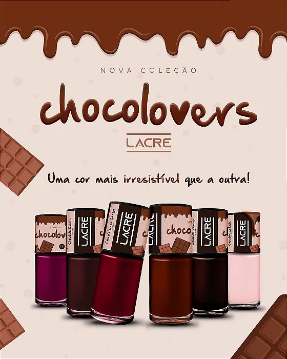 COLEÇÃO ESMALTE LACRE CHOCOLOVERS 10ML