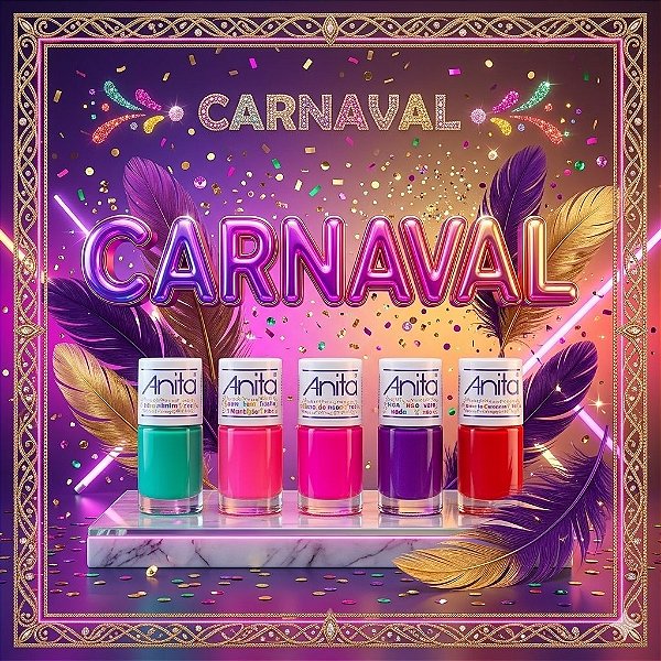 ESMALTE COLEÇÃO CARNAVAL 2026 ANITA 8ML