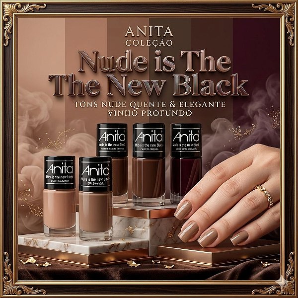 ESMALTE COLEÇÃO THE NUDES AND BLACK ANITA 8ML