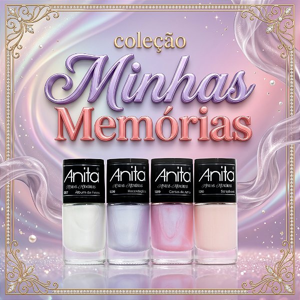 ESMALTE COLEÇÃO MINHAS MEMORIAS ANITA 10ML