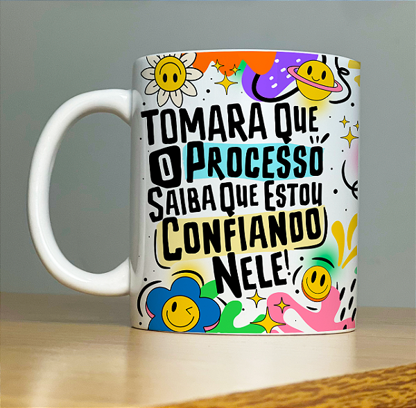 Caneca Porcelana Confiando no processo
