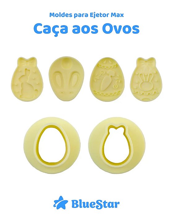 MOLDES PARA EJETOR MAX CAÇA AOS OVOS - BLUESTAR (PÁSCOA)