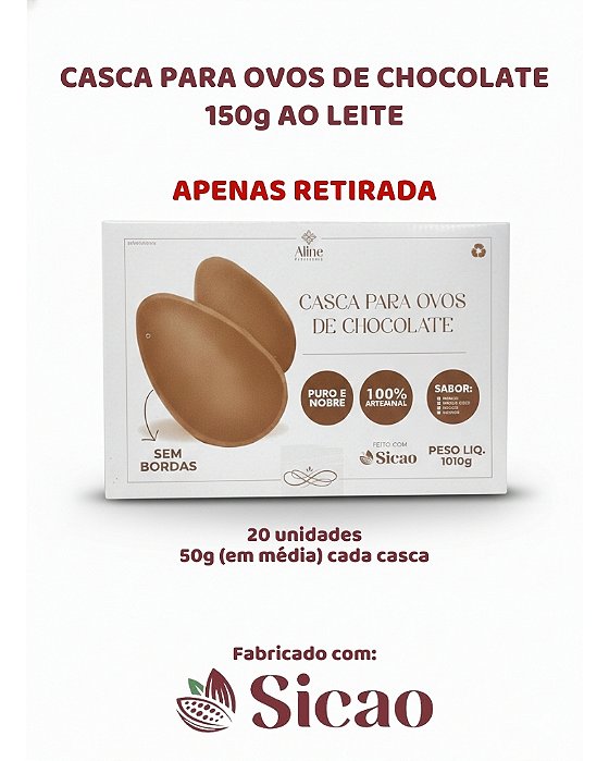 CASCA PRONTA PARA OVOS DE CHOCOLATE AO LEITE 150g C/20UN - ALINE PATISSERIE (PÁSCOA)