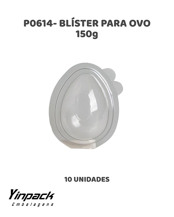 BLÍSTER PARA OVO DE 150g (P0614) C/10UN - YINPACK (PÁSCOA)
