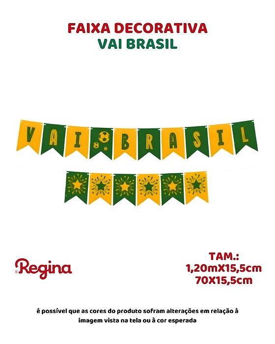 FAIXA DECORATIVA VAI BRASIL - REGINA FESTAS (COPA DO MUNDO)