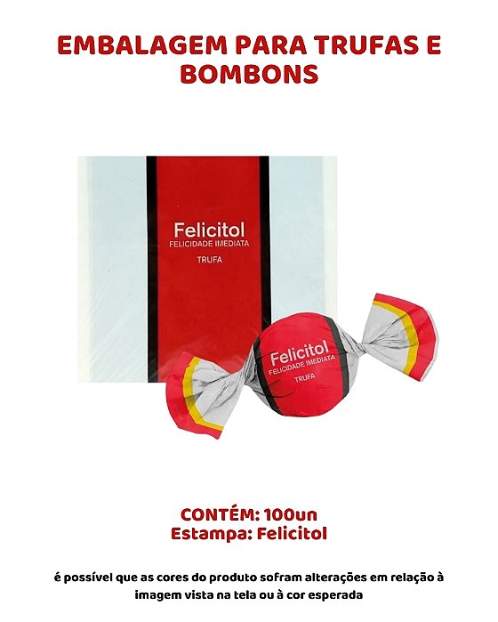 EMBALAGEM PARA TRUFAS E BOMBONS C/100UN - ESTAMPA FELICITOL
