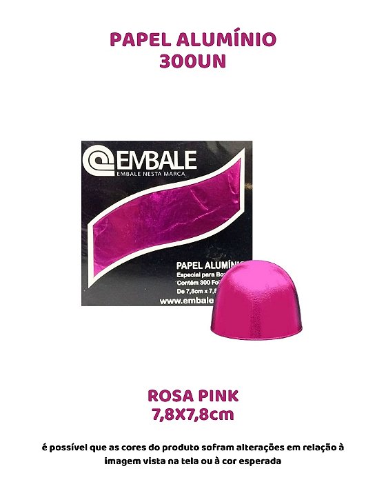 PAPEL ALUMINIO 7,8X7,8cm PARA TUFAS E BOMBONS C/300UN - ROSA PINK