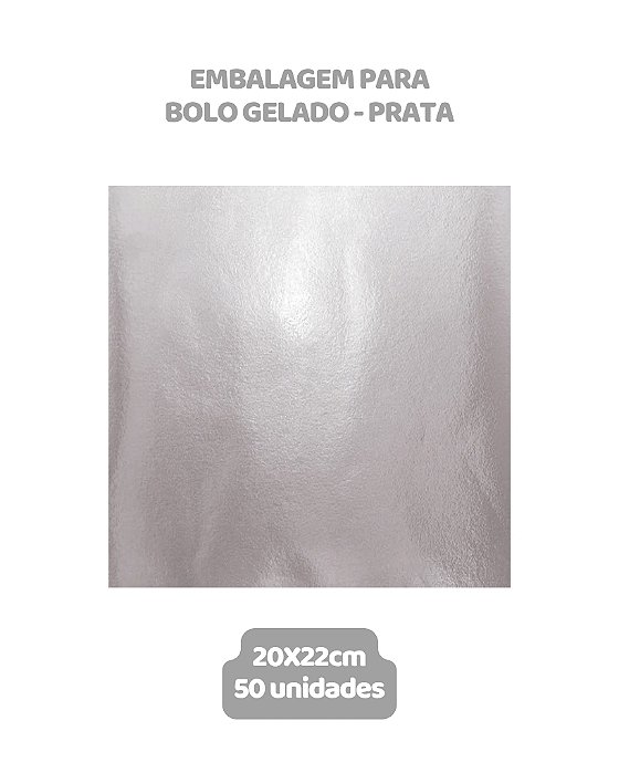 EMBALAGEM PARA BOLO GELADO 20X22cm PRATA - CROMUS